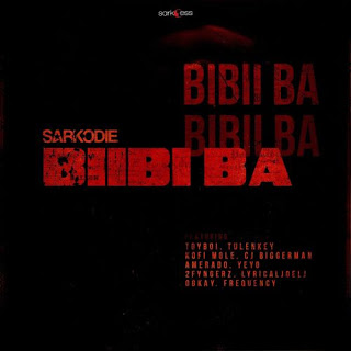 Sarkodie – Biibi Ba Ft. (Lyrical Joe X Tulenkey X Frequency X Kofi Mole X Toy Boi X Yeyo X Amerado X 2 Fyngers X OBKAY X CJ Biggerman)