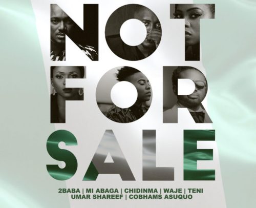 2Baba x MI Abaga x Teni x Waje x Chidinma x Cobhams – Not For Sale (Prod By Cobhams Asuquo)