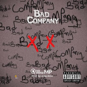 Quamina MP - Bad company