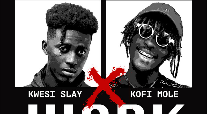 Kwesi Slay ft. Kofi Mole - Work