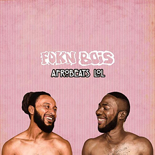 Fokn Bois ft. Mr Eazi - True Friends