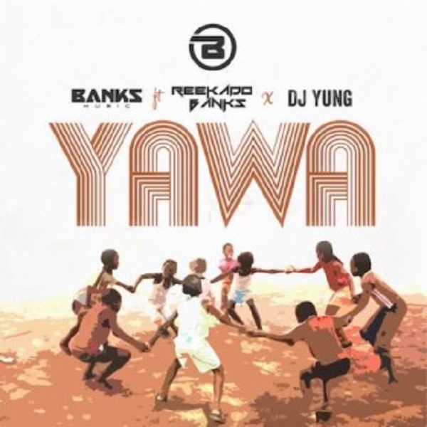 Reekado Banks ft. Banks music X DJ Yung - Yawa