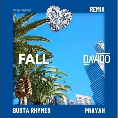 Davido Ft. Busta Rhymes X Prayah - Fall Remix