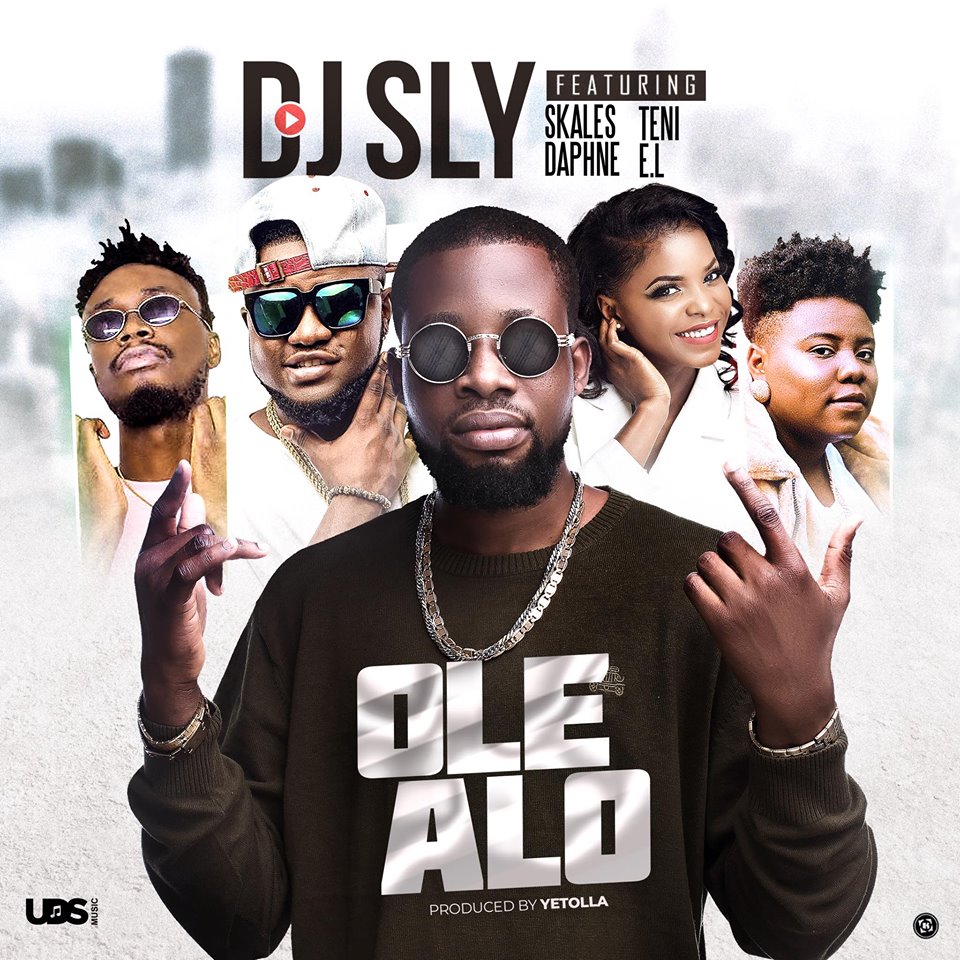 DJ Sly ft. Teni, Skales, Daphne, E.L – Ole Alo