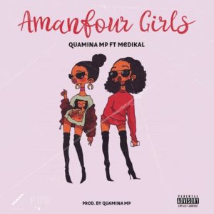 The party hit maker Quamina MP outdoors his much anticipated single amanfuor girls with Medikal.