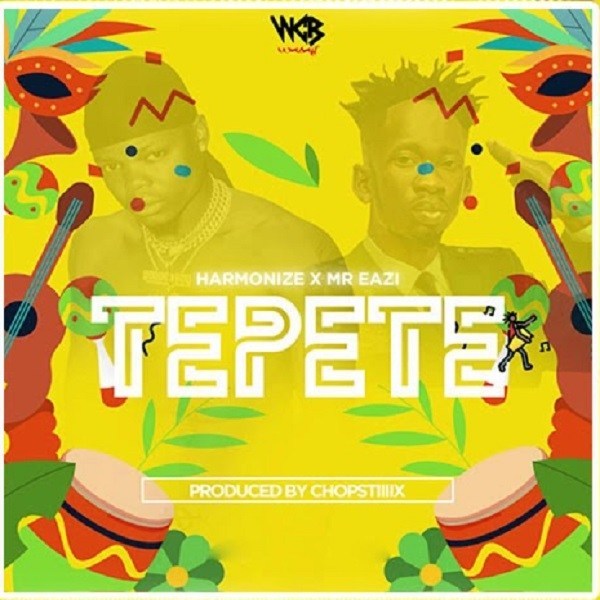Harmonize ft. Mr. Eazi - Tepete Prod. By Chopstics