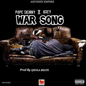 Pope Skinny ft. Grey - War Song