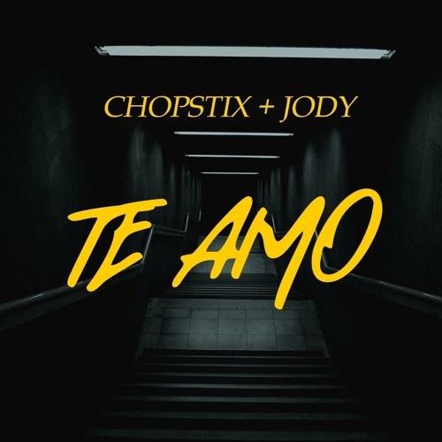 Chopstix ft. Jody - Te Amo