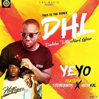 Yeyo ft. Stonebwoy X Medikal - Dadabee With Hard Labour Remix