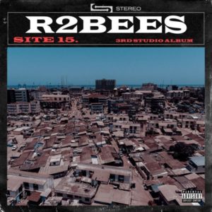 The Ghanaian Veteran Duo R2bees finally dishes out their very much and highly anticipated album "Site 15 Album".