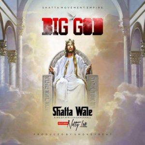 Shatta Wale features Natty Lee on another tune titled Big God.