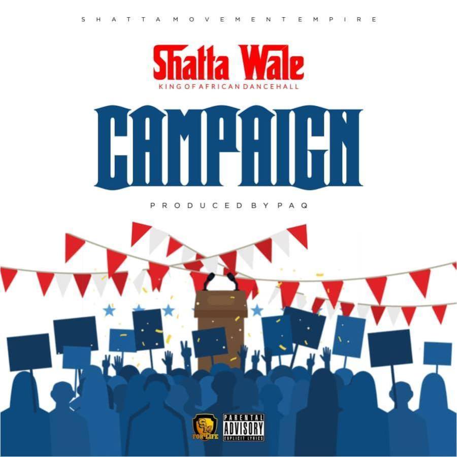Shatta Wale - Campaign