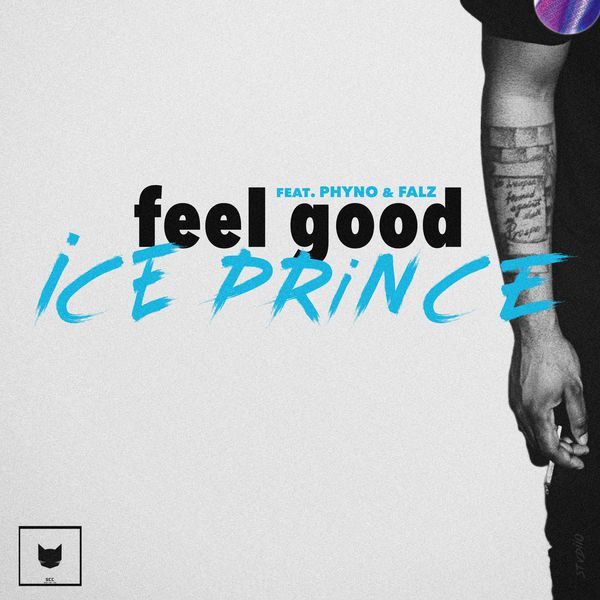 Ice Prince ft. Phyno X Falz - Feel Good