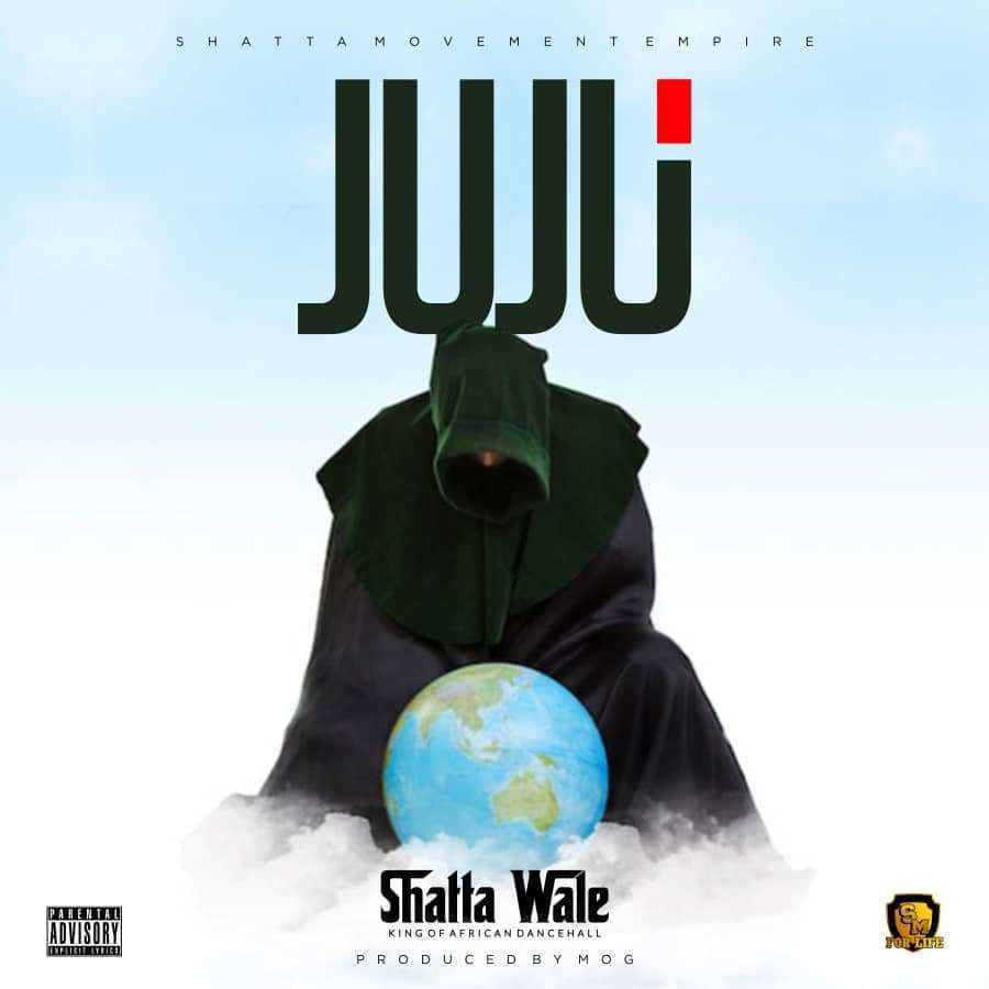 Shatta Wale - Juju (Prod. By MoG Beatz)