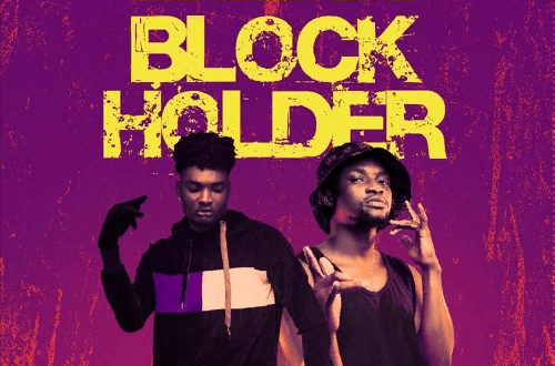 Mawuli YoungGod ft. Keeny Ice - Block Holder (Prod. By Redemption Beatz)