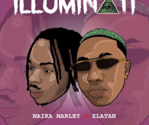 The UK based Nigerian artist Naira Marley features Zlatan on his new single tagged Illuminati.