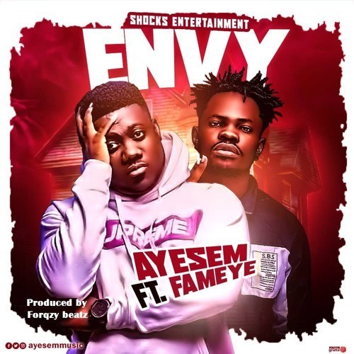 Ayesem ft. Fameye - Envy (Prod. By Forqzy Beatz)