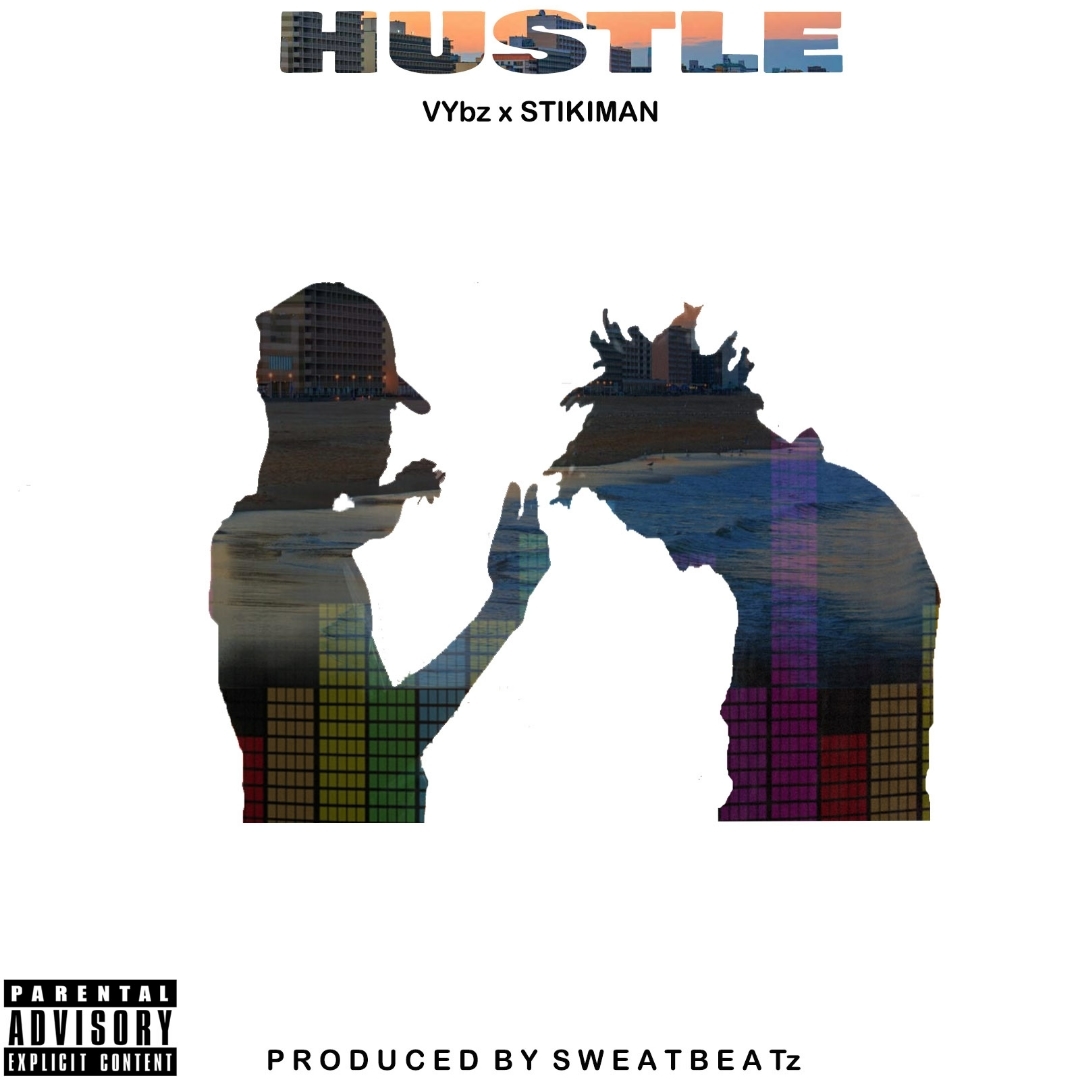 Vybz ft. Stikiman - Hustle (Prod. By Sweatbeats)