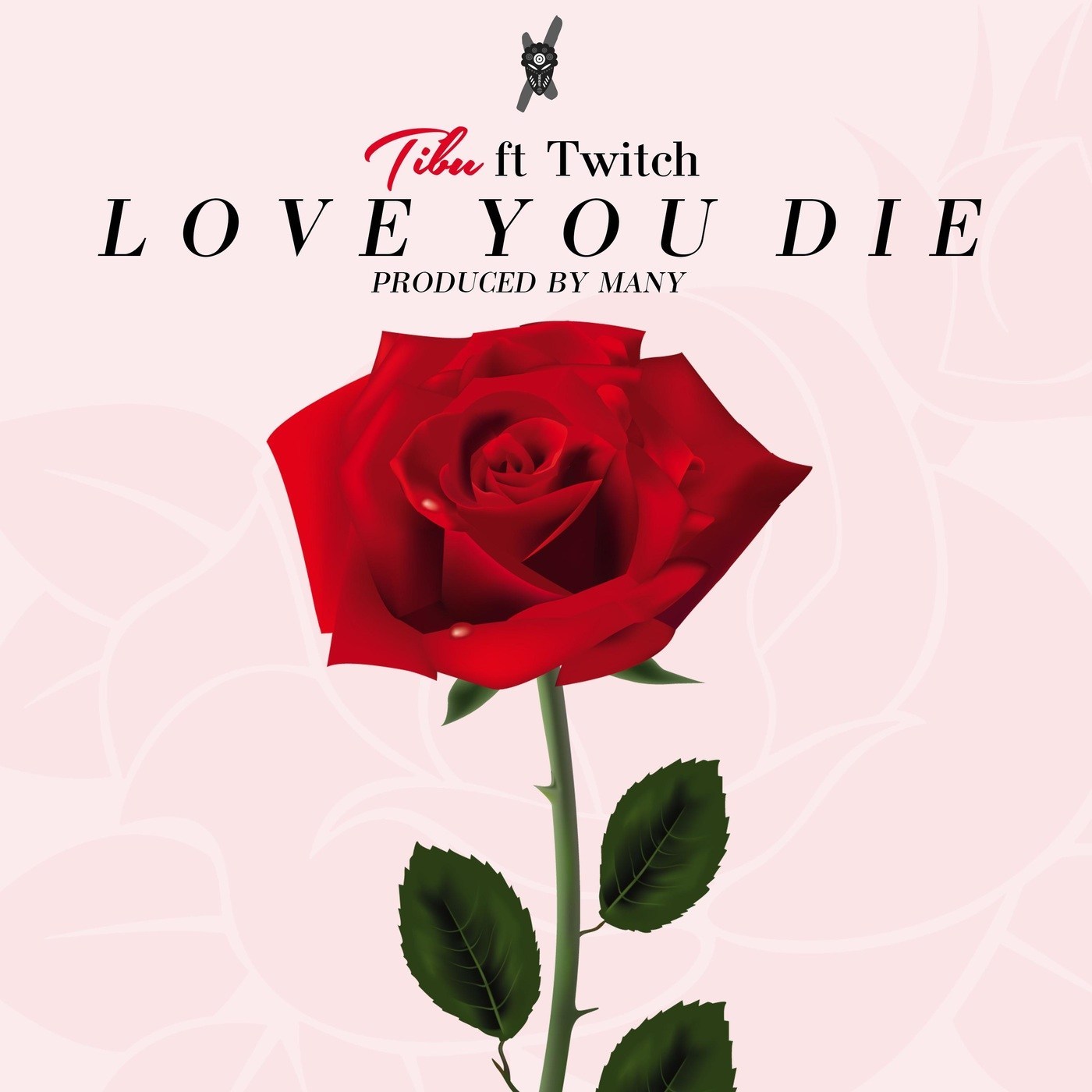 Tibu ft. Twitch - Love You Die (Prod. By Many)