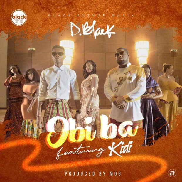 D-Black ft. Kidi - Obi Ba (Prod. By MoG Beatz)