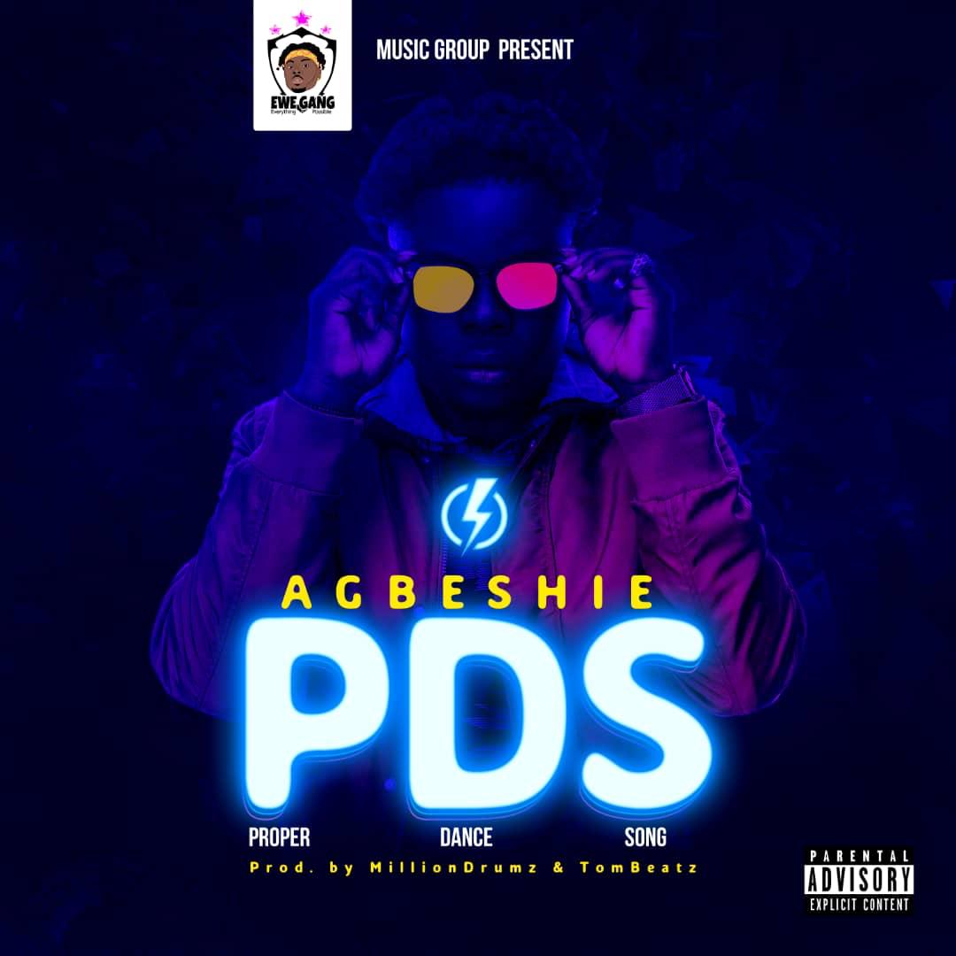 Agbeshie - PDS (Prod. By MillionDrumz Tombeatz)