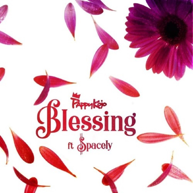 Pappy Kojo ft. Spacely - Blessing (Prod. By Nova)