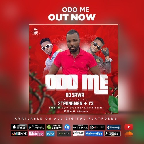 DJ Sawa ft. Strongman - Odo Me (Prod. By Eyoh Soundboy)