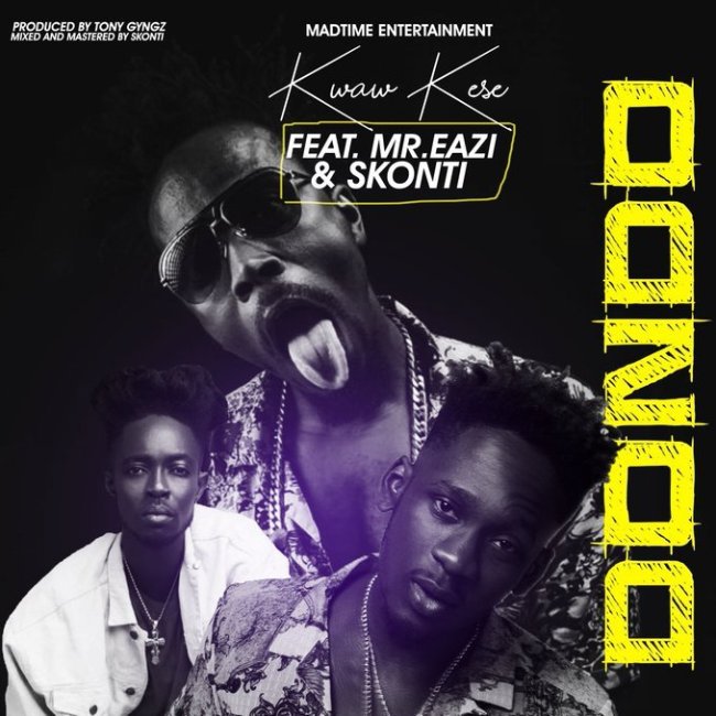 Kwaw Kese ft. Skonti X Mr. Eazi - Dondo Gee Mix