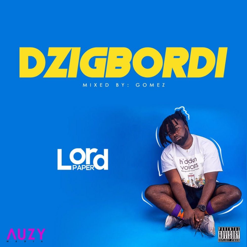 Lord Paper - Dzigbordi (Prod. By Gomez)