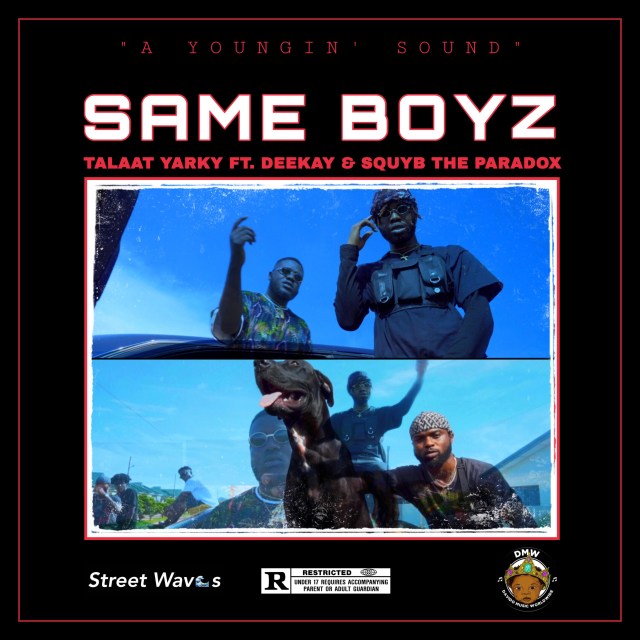 Listen Up: Talaat Yarky ft Deekay & Squyb The Paradox - Same Boyz (MP3)
