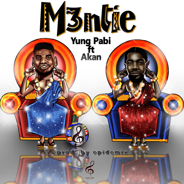 Yung  Pabi ft. Akan - Mentie (Prod. By Epidemix)