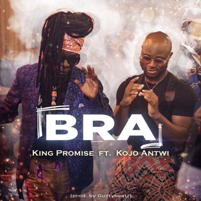 King Promise ft. Kojo Antwi - Bra (Prod. By GuiltyBeatz)