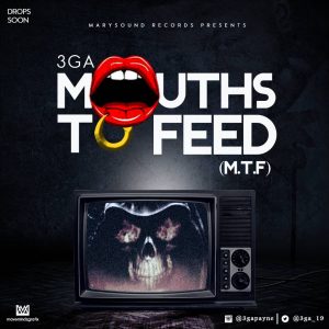 3GA – Mouth To Feed “MTF” (Prod By Steps)