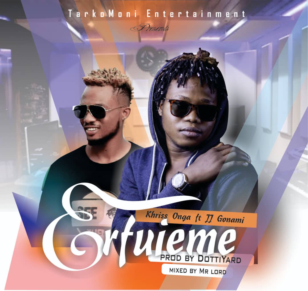 Khriss Onga - Efuiemeft  J J Gonami (Prod. By Dottiyard)