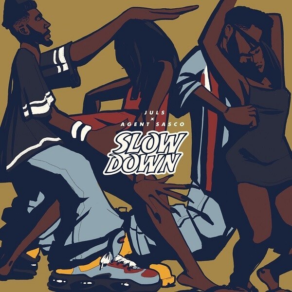 Juls feat. Agent Sasco - Slow Down
