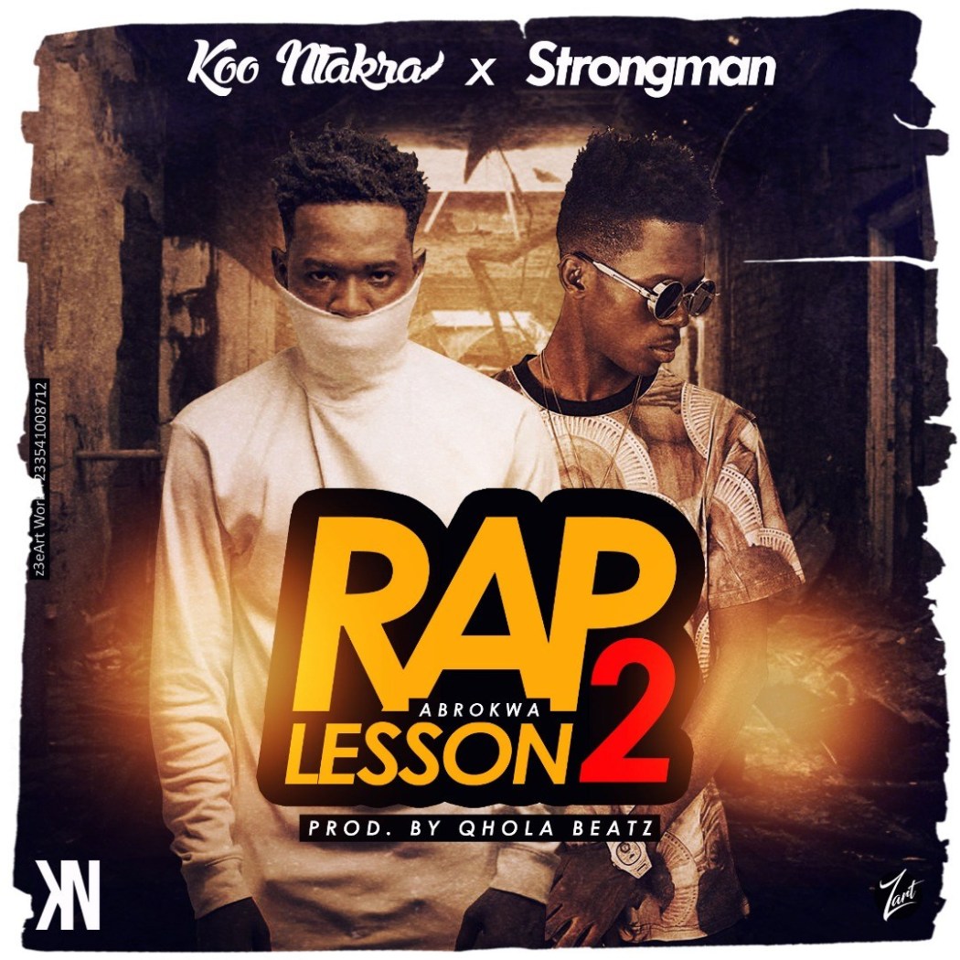 Koo Ntakra ft. Strongman - Rap Lesson 2 (Abrokwa)