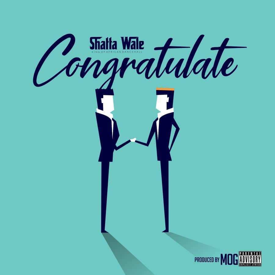 Shatta Wale - Congratulate (Prod. By MoG Beats)