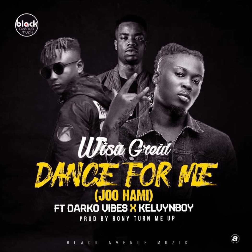Wisa Greid ft. Darkovibes &amp; Kelvyn Boy - Dance For Me
