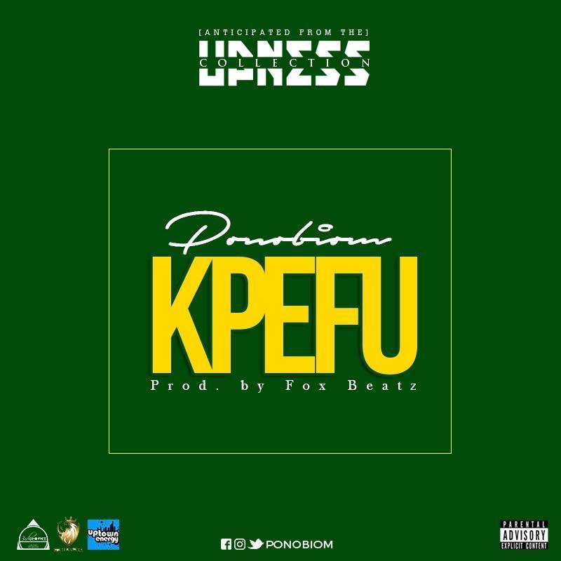 Yaa Pono - Kpefu (Prod. By Foxbeatz)