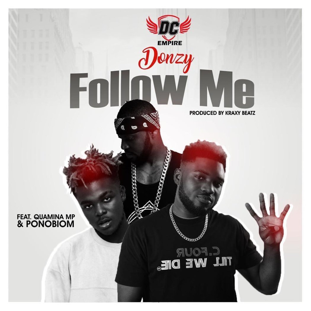 Donzy ft. Yaa Pono &amp; Quamina MP - Follow Me
