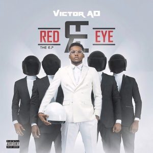 DOWNLOAD: Victor AD – Red Eye Ep (Full Album &amp; Tracklist)
