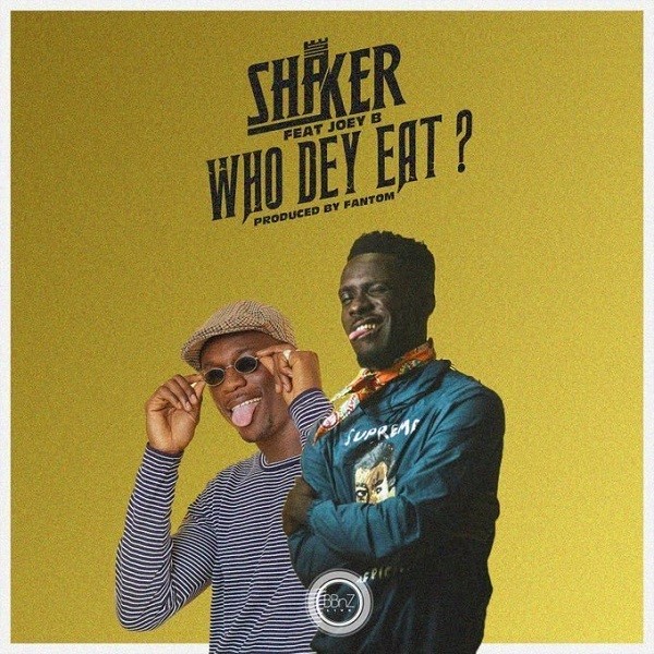Shaker ft. Joey B - Who Dey Eat
