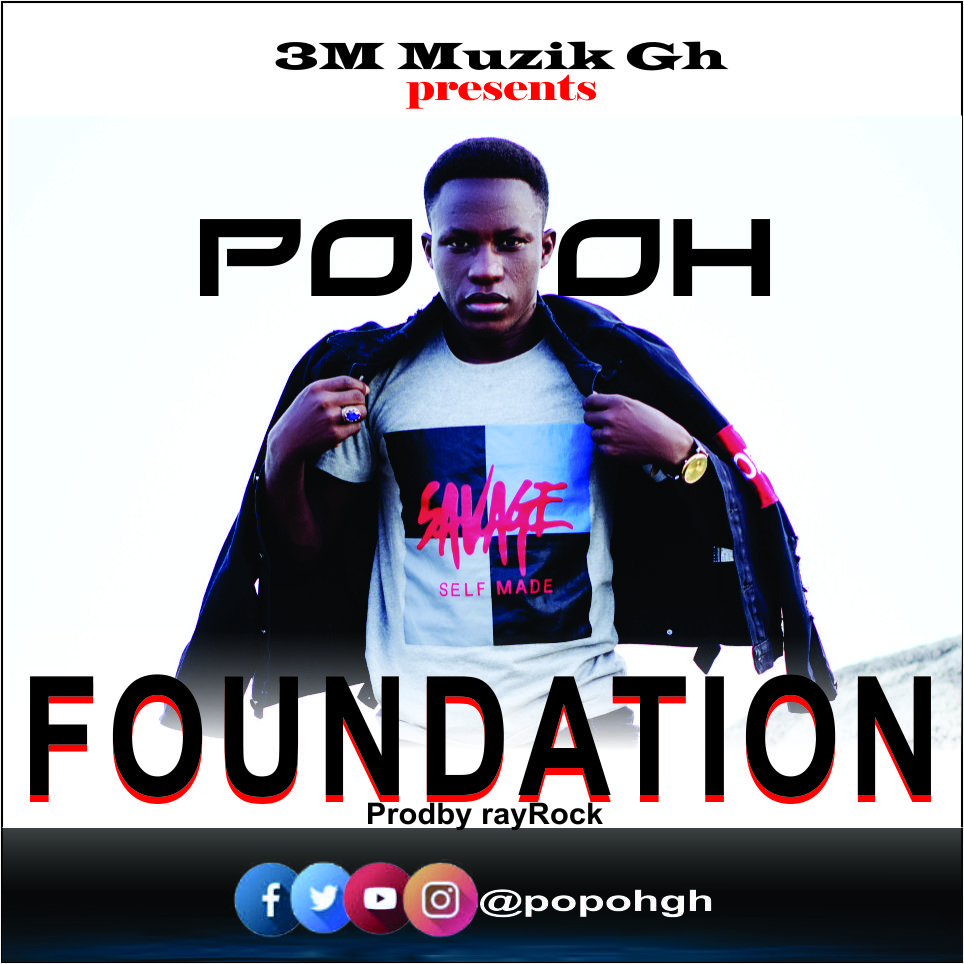 Popoh - Foundation (Prod. By Rayrock)