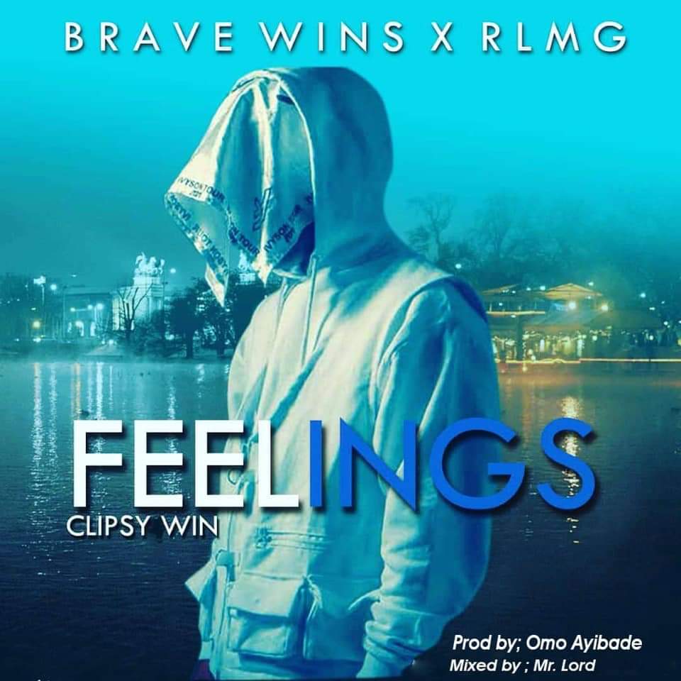 Clipsy Win - Feelings (Prod. By Omo Ayibade)