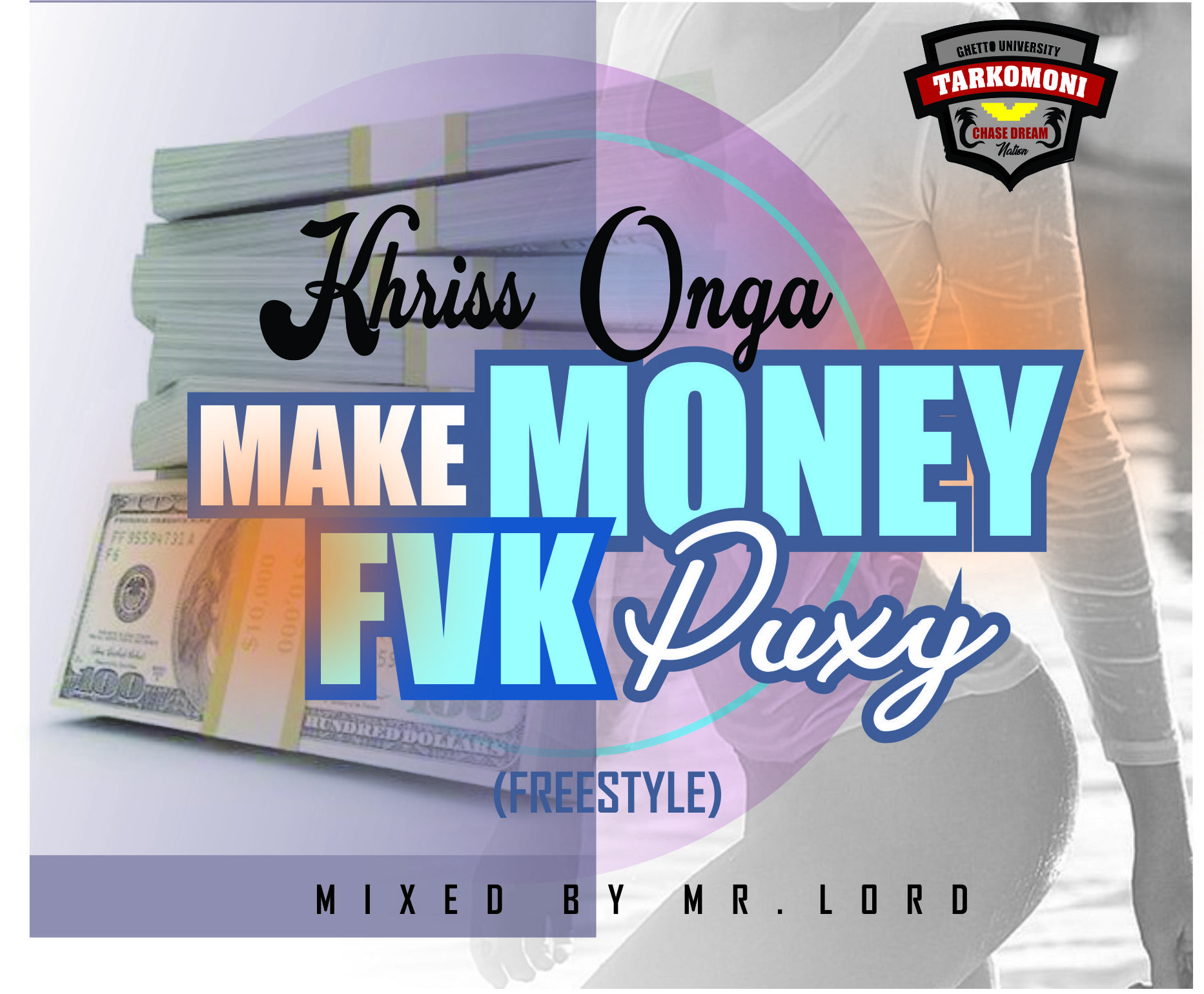Khriss Onga - Make Money (Mixed By Mr. Lord)