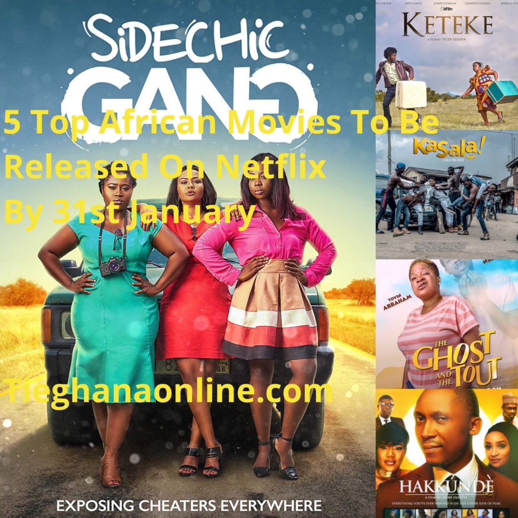 Top African Movies To Be Released On Netflix By 31st January