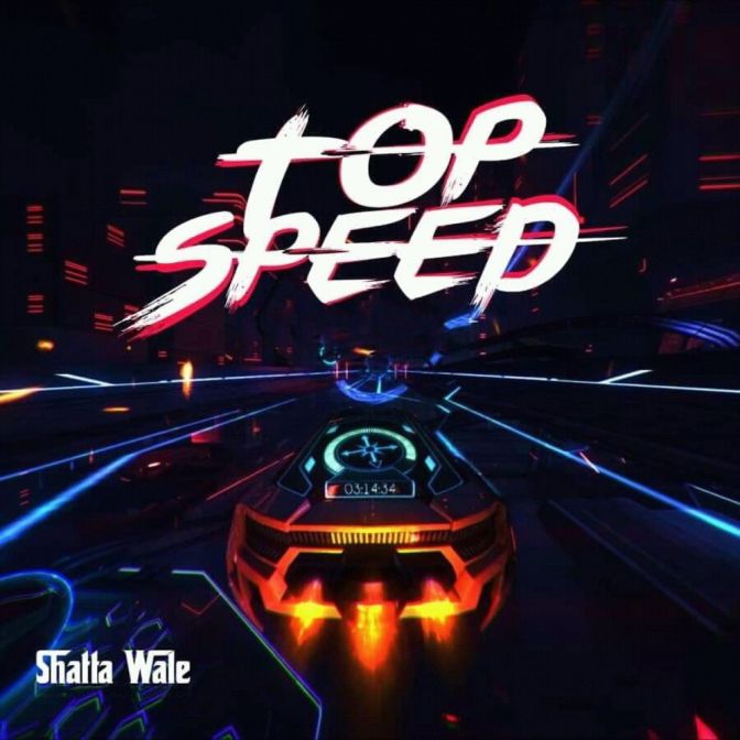 Shatta Wale – Top Speed (Prod. By Beatz Vampire)