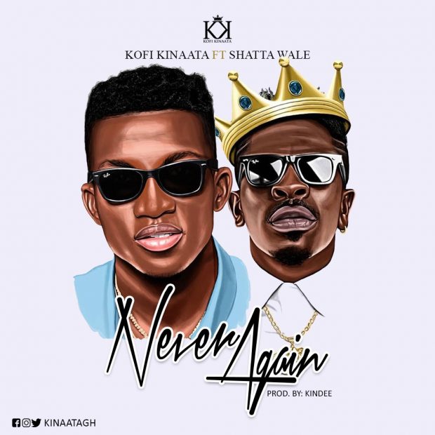 Video: Kofi Kinaata Ft Shatta Wale - Never Again