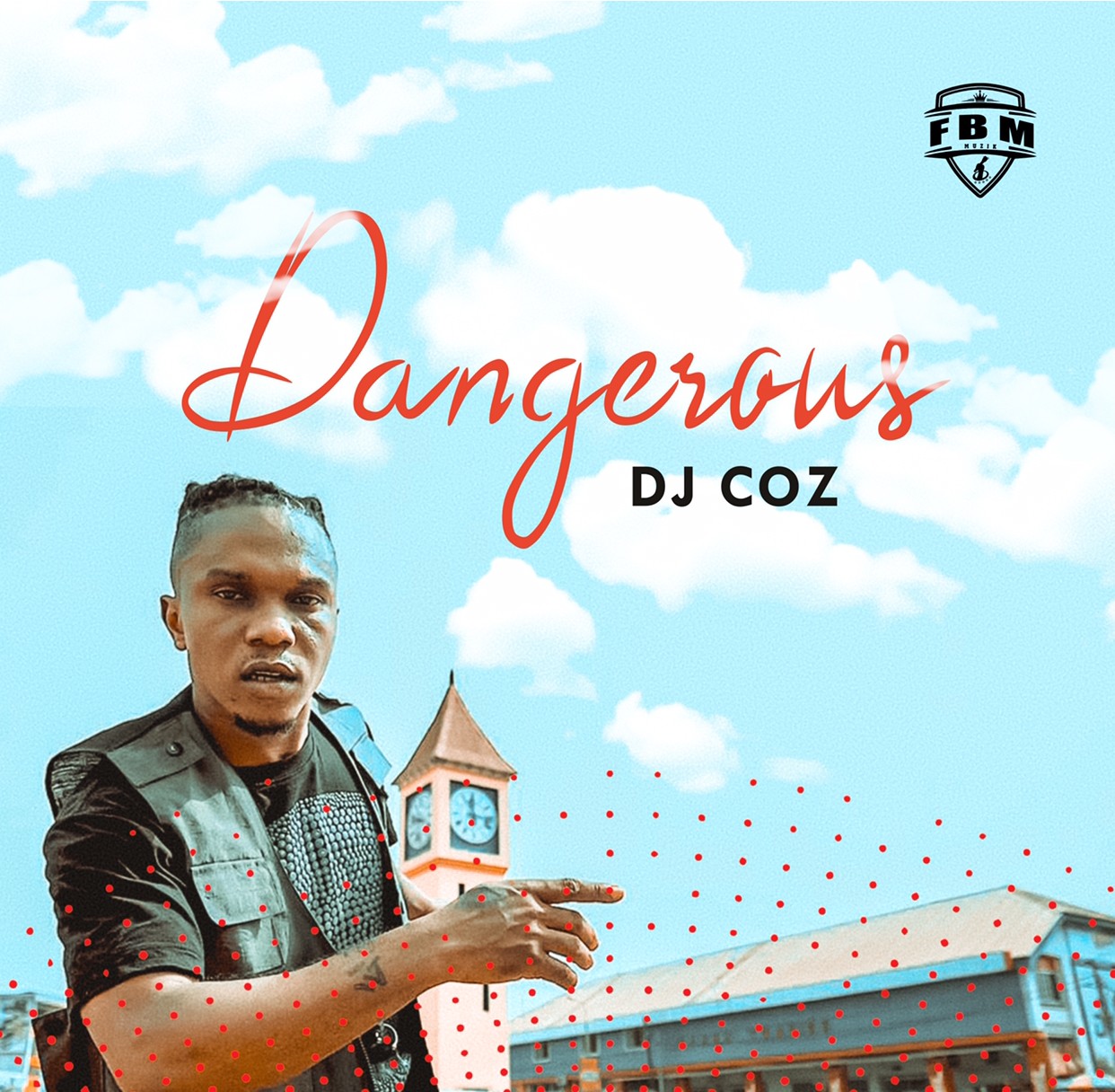 AUDIO + VIDEO: DJ COZ - Dangerous (Prod. by Lonely Beatz)